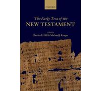 Charles E. Hill The Early Text of the New Testament (Paperback)