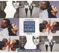 Charles & Eddie - Home Is Not A House