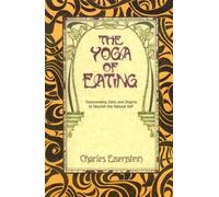 Charles Eisenstein The Yoga of Eating (Paperback) (US IMPORT)