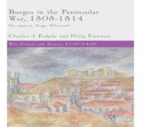 Charles Esdaile Burgos in the Peninsular War, 1808-1814: Occupation, Siege Charles Esdaile Multicolor