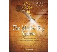 Charles F. Haan The Master Key System: Der Universalschlüssel zu ein (Paperback)