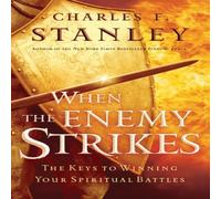 Charles F. Stanley A When the Enemy Strikes: The Keys to Winning Your Spiritual Charles F. Stanley Multicolor