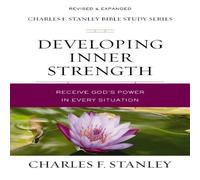 Charles F. Stanley The Developing Inner Strength: Receive God's Power in Every Charles F. Stanley Multicolor