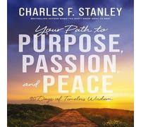 Charles F. Stanley Your Path to Purpose, Passion, & Peace Hardback Book Charles F. Stanley Multicolor