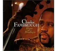 Charles Fambrough - Blues at Bradleys