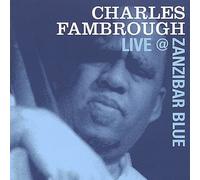 Charles Fambrough Charles Fambrough Live At Zanzibar Blue (CD) (US IMPORT)
