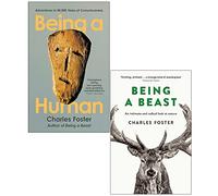 Charles Foster Collection 2 Books Set (Being a Beast & Being a Human)