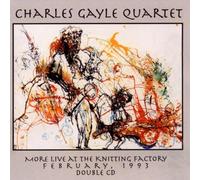Charles Gayle Quartet - More Live At The Knitting Factory