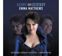Emma Matthews, Melbourne Symphony Orchestra - Agony And Ecstasy