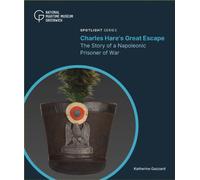 Charles Hare's Great Escape : The Story of a Napoleonic Prisoner of War