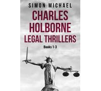 Charles Holborne Legal Thrillers: Books 1-3