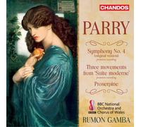 Bbc Chorus Of Wales/Gamba - Sir Charles Hubert Hastings Parry: Symphony No. 4, Movements from 'Suite Moderne', Proserpine