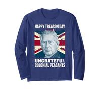 Charles III - Happy Treason Day Ungrateful Colonial Peasants Long Sleeve T-Shirt