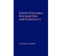 Charles Issawi Cross-Cultural Encounters and Conflicts (Hardback)