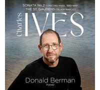 Donald Berman - Ives: Piano Sonata No. 2 "Concord, Mass., 1840-1860", The St. Gaudens ("Black March")
