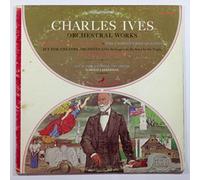 Charles Ives: Orchestral Works