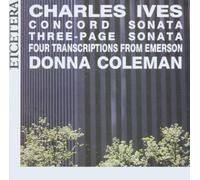 Charles Ives: Piano Music Volume 1 (Concord Sonata, Three-Page Sonata, Four Transcripts From Emerson) by Et'Cetera (2006-10-01)