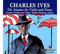 Charles Ives: Sonatas for Violin and Piano
