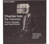 Charles Ives the Visionary: Piano, Chamber and Vocal Works by Unknown (1988-01-01j