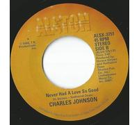 Charles Johnson - Baby I Cried, Cried, Cried / Never Had A Love So Good-7" 45