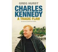 Charles Kennedy: A Tragic Flaw
