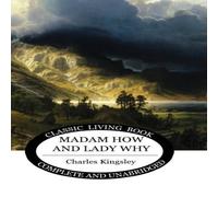 Charles Kingsley Madam How & Lady Why N/A Book Charles Kingsley Multicolor