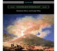 Charles Kingsley Madame How & Lady Why Paperback Book Charles Kingsley Multicolor