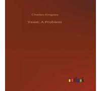 Charles Kingsley Yeast: A Problem Hardcover Book Charles Kingsley Multicolor