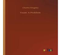 Charles Kingsley Yeast: A Problem Paperback Book Charles Kingsley Multicolor