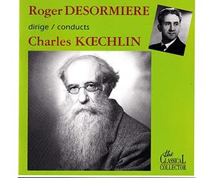 Charles Koechlin - R Desormiere Conducts