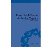 Charles Lamb, Elia and the London Magazine : Metropolitan Muse