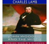 Charles Lamb John Woodvil, & The Witch (Esprios Classics) Paperback Book Charles Lamb Multicolor