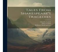 Charles Lamb Tales From Shakespeare's Tragedies Paperback Book Charles Lamb Multicolor