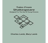 Charles Lamb Tales From Shakspeare : Designed For The Use Of Young Persons Charles Lamb Multicolor