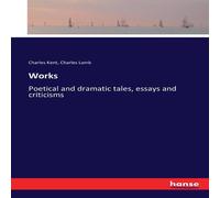 Charles Lamb Works:Poetical & dramatic tales, essays & criticisms Paperback Charles Lamb Multicolor