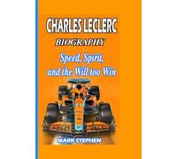 CHARLES LECLERC BIOGRAPHY: Speed, Spirit, and the will to win