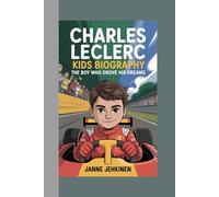 Charles Leclerc Kids Biography: The Boy Who Drove His Dreams