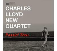 Charles Lloyd New Quartet - Passin' Thru