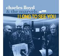 CHARLES LLOYD & THE MARV: I LONG TO SEE YOU - CD