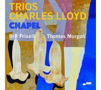 Charles Lloyd : Trios: Chapel VINYL 12" Album (2022) NEW Amazing Value