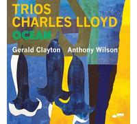 Charles Lloyd - Trios: Ocean [New CD]
