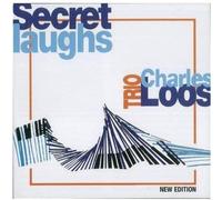 Charles Loos Trio - Secret Laughs