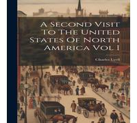 Charles Lyell A Second Visit To The United States Of North America Vol I Charles Lyell Multicolor