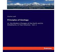 Charles Lyell Principles of Geology:or, the Modern Changes of the Earth & its Charles Lyell Multicolor