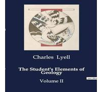 Charles Lyell The Student's Elements of Geology:An Introduction to the Charles Lyell Multicolor