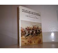 Charles M. Russell: Paintings of the Old American West