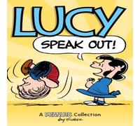 Charles M Schulz Lucy: Speak Out : A PEANUTS Collection Hardcover Book Charles M Schulz Multicolor