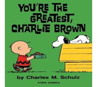 Charles M Schulz Peanuts: You're the Greatest Charlie Brown Paperback Book Charles M Schulz Multicolor