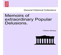 Charles Mackay Memoirs of extraordinary Popular Delusions. Paperback Book Charles Mackay Multicolor