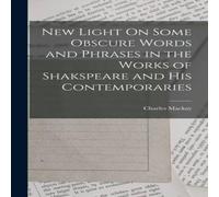 Charles Mackay New Light On Some Obscure Words & Phrases in the Works of Charles Mackay Multicolor